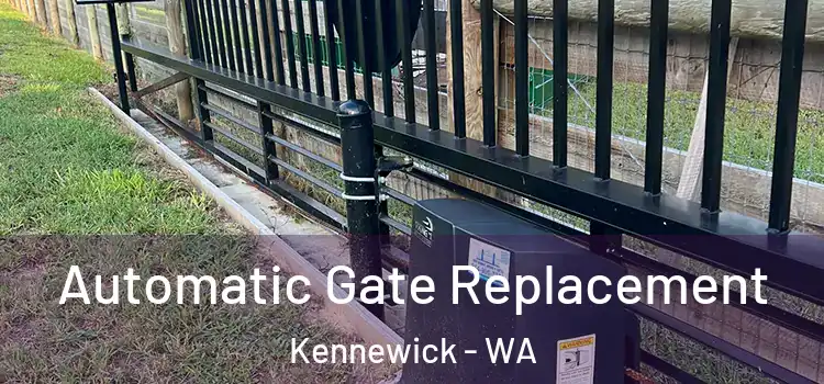  Automatic Gate Replacement Kennewick - WA
