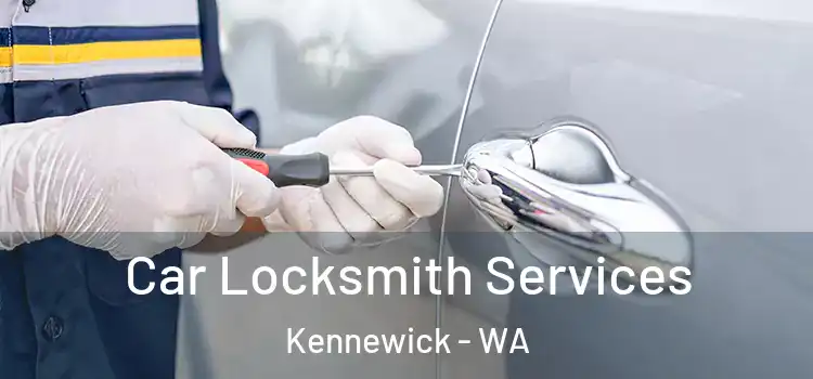  Car Locksmith Services Kennewick - WA