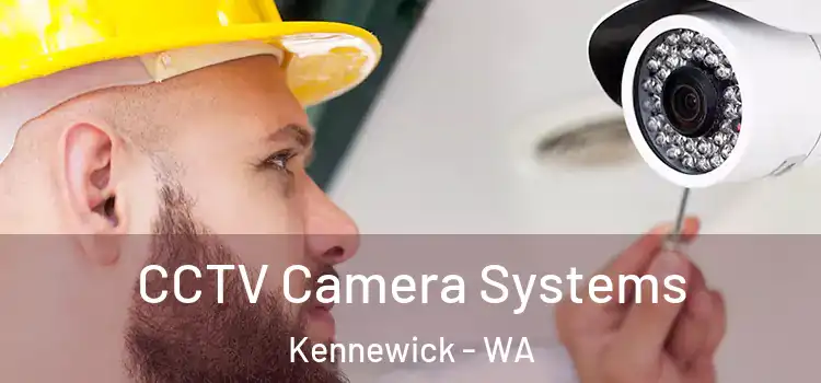  CCTV Camera Systems Kennewick - WA