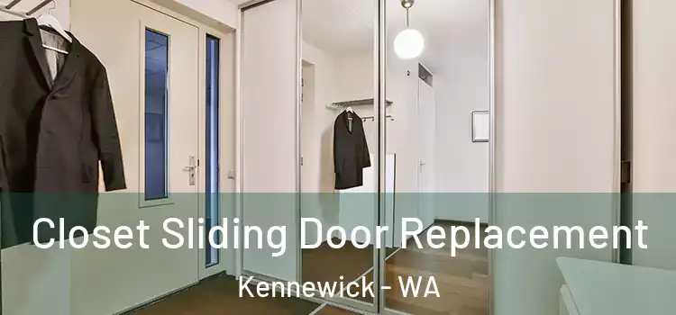  Closet Sliding Door Replacement Kennewick - WA