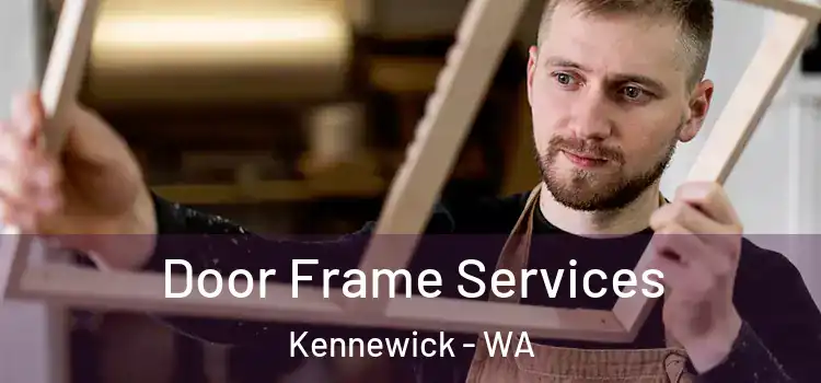  Door Frame Services Kennewick - WA