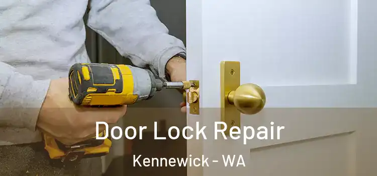  Door Lock Repair Kennewick - WA