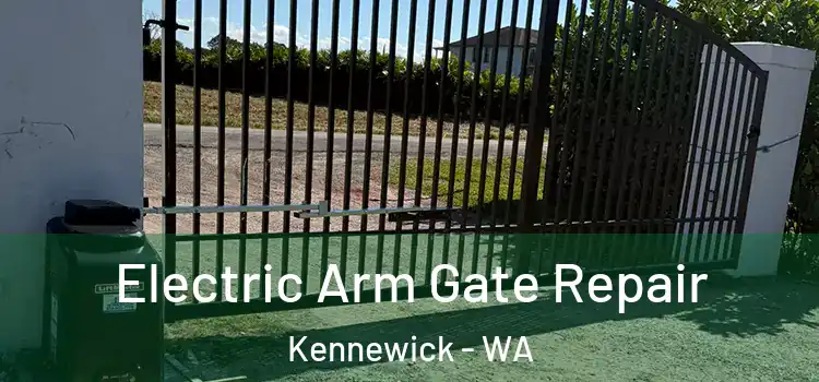  Electric Arm Gate Repair Kennewick - WA