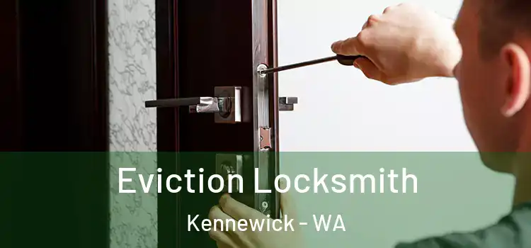  Eviction Locksmith Kennewick - WA