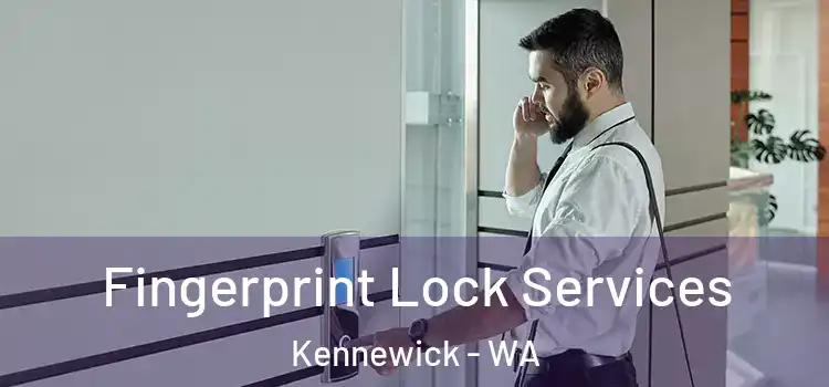  Fingerprint Lock Services Kennewick - WA