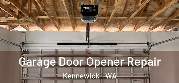  Garage Door Opener Repair Kennewick - WA