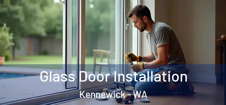  Glass Door Installation Kennewick - WA