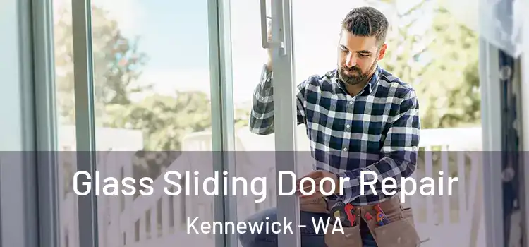  Glass Sliding Door Repair Kennewick - WA