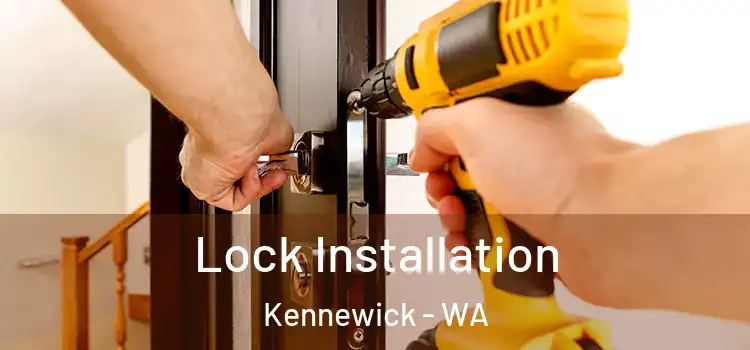  Lock Installation Kennewick - WA