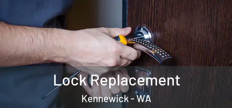 Lock Replacement Kennewick - WA
