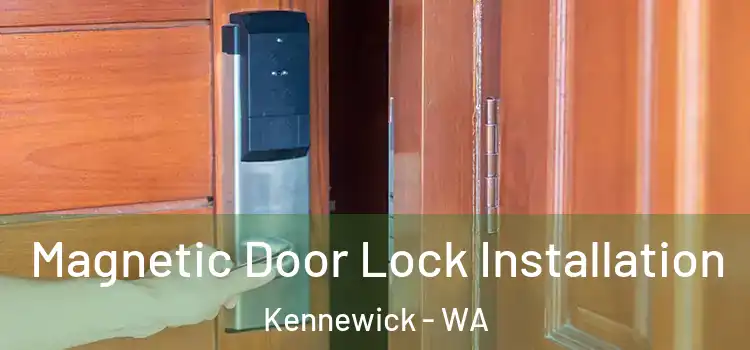  Magnetic Door Lock Installation Kennewick - WA