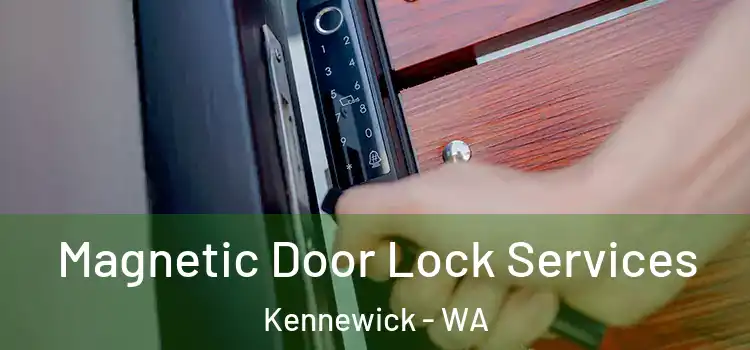 Magnetic Door Lock Services Kennewick - WA