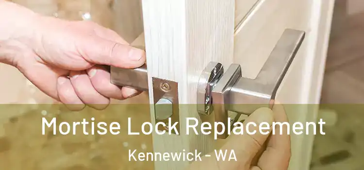  Mortise Lock Replacement Kennewick - WA