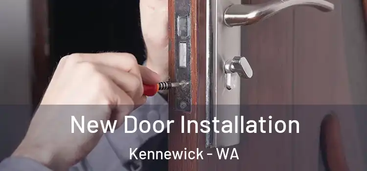  New Door Installation Kennewick - WA