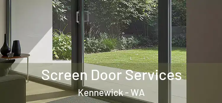  Screen Door Services Kennewick - WA