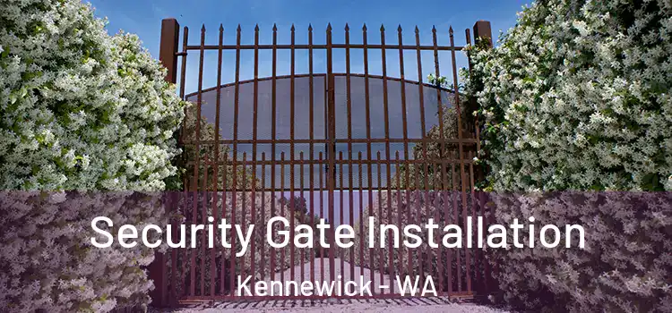 Security Gate Installation Kennewick - WA